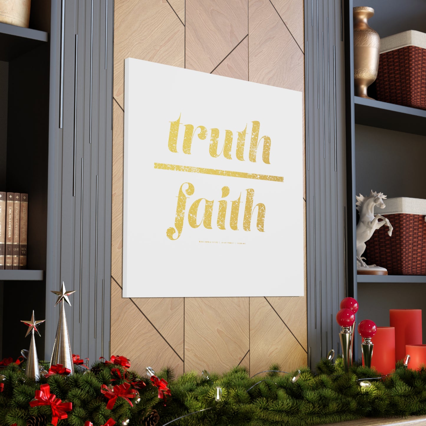 Truth Over Faith // Canvas Gallery Wraps