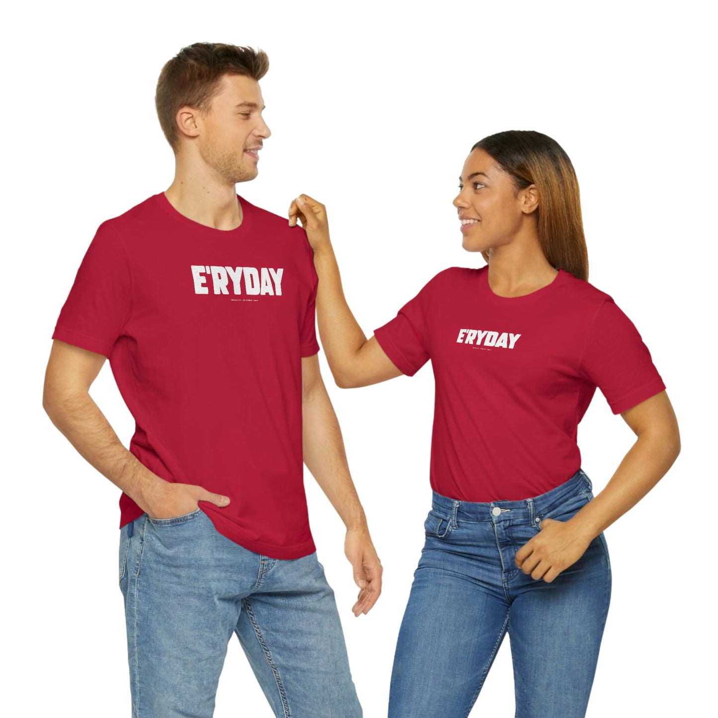 E’ryday (3.22.23) Unisex Jersey Short Sleeve Tee