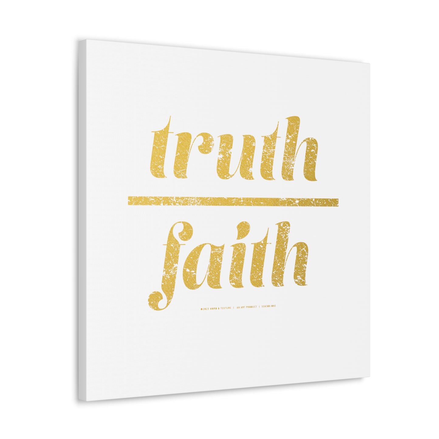 Truth Over Faith // Canvas Gallery Wraps