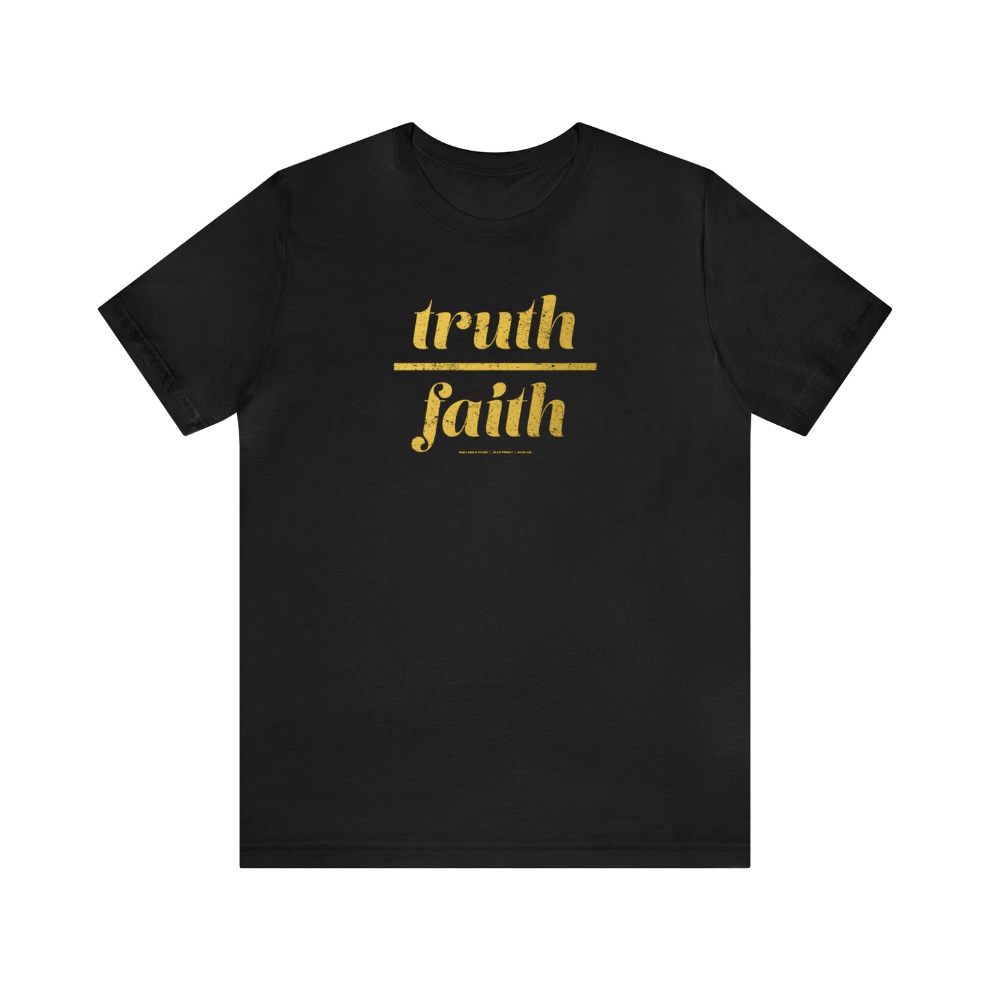 Truth Over Faith // Unisex Jersey Short Sleeve Tee