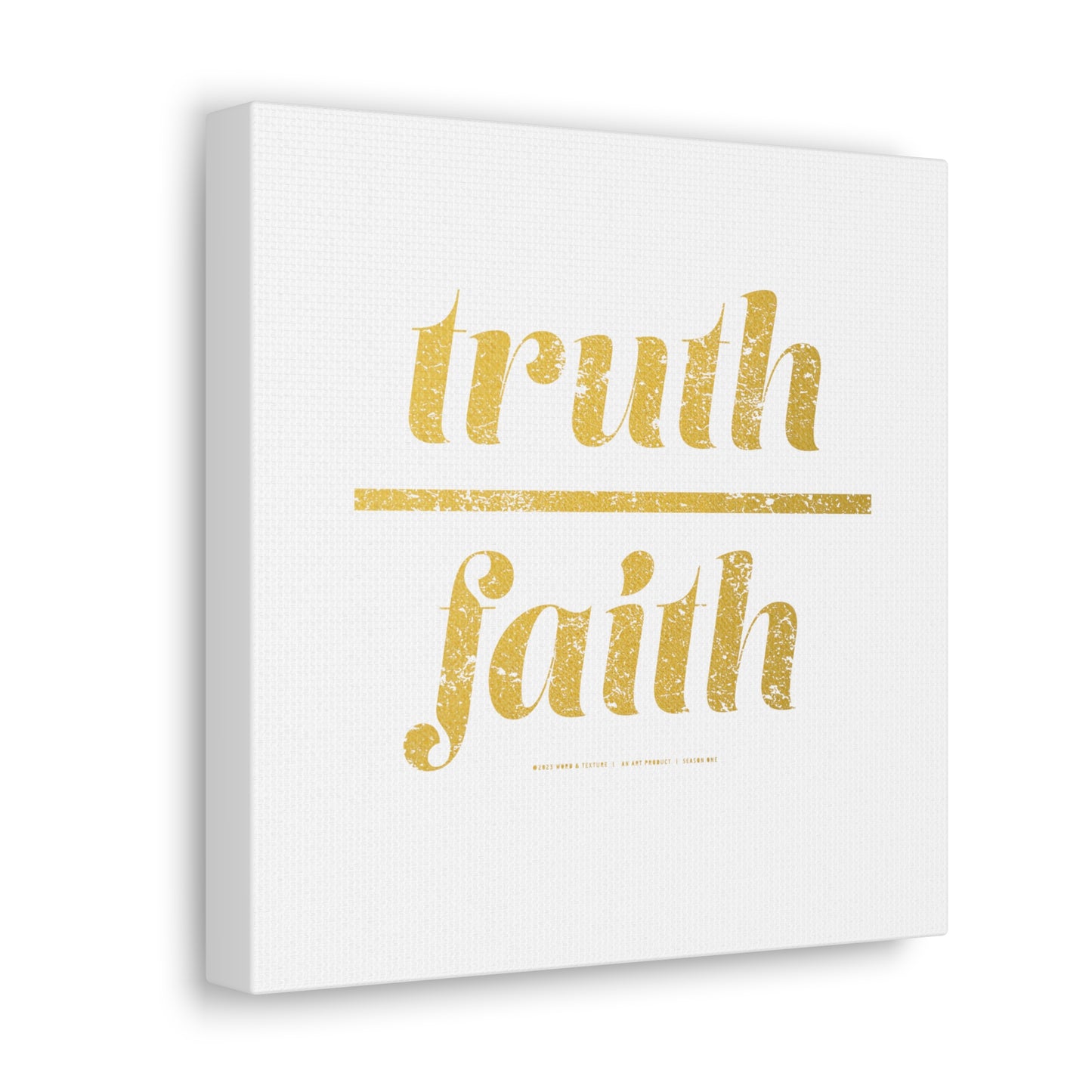 Truth Over Faith // Canvas Gallery Wraps