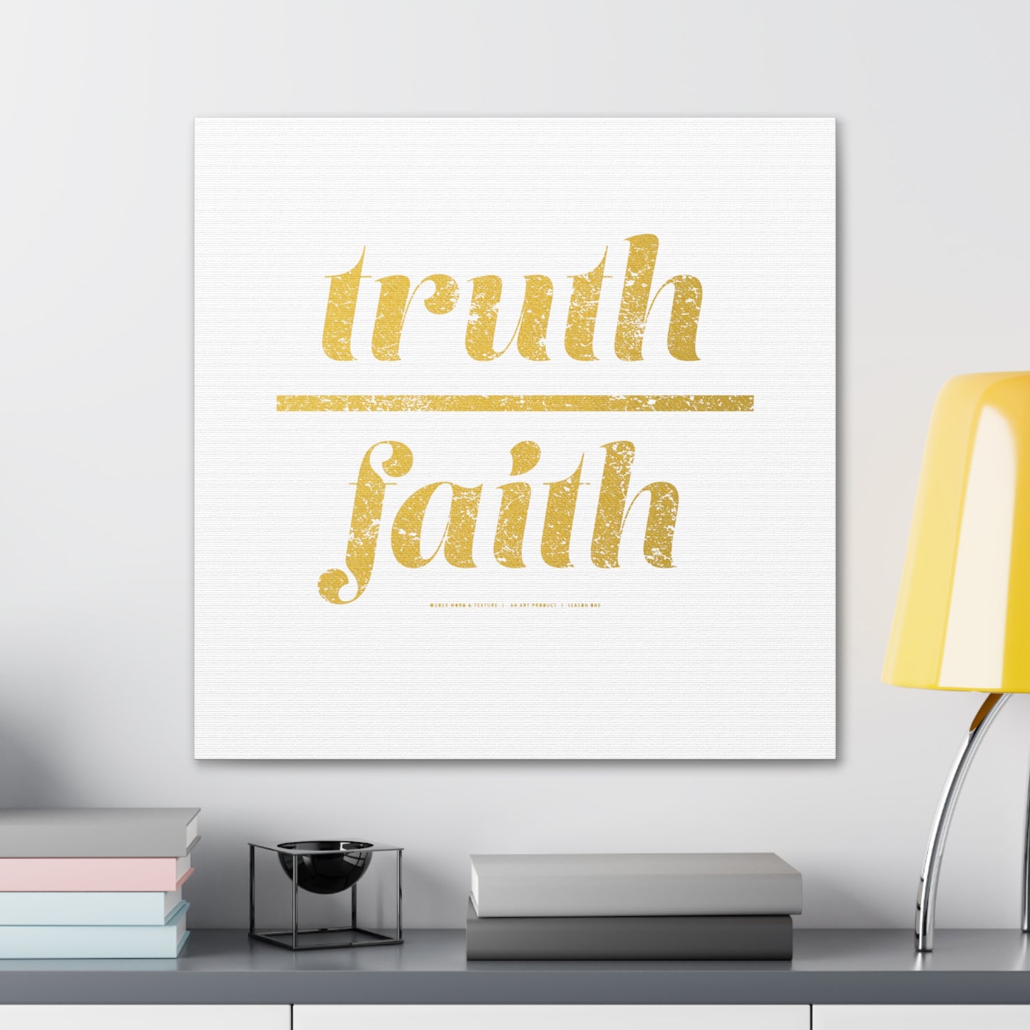 Truth Over Faith // Canvas Gallery Wraps