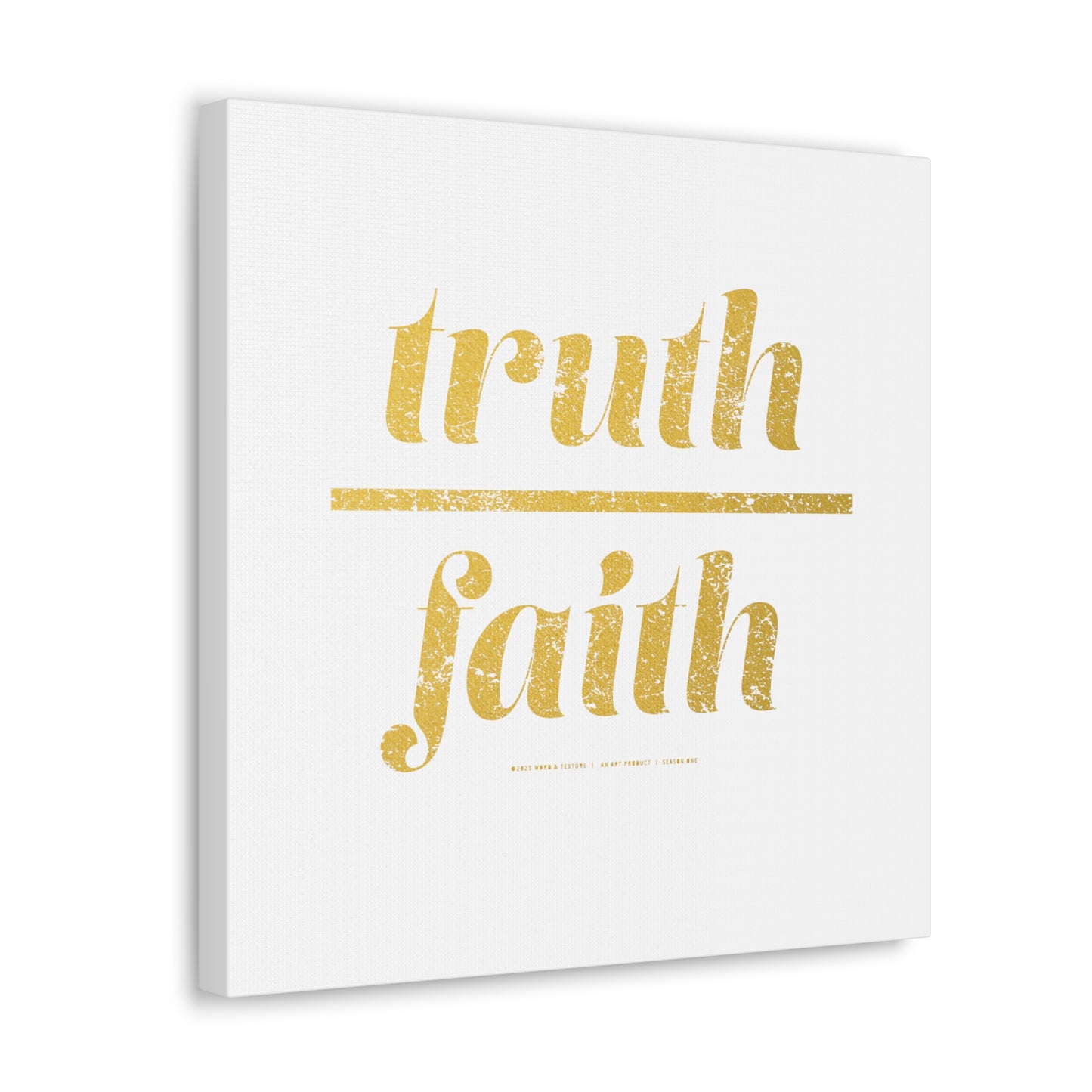 Truth Over Faith // Canvas Gallery Wraps