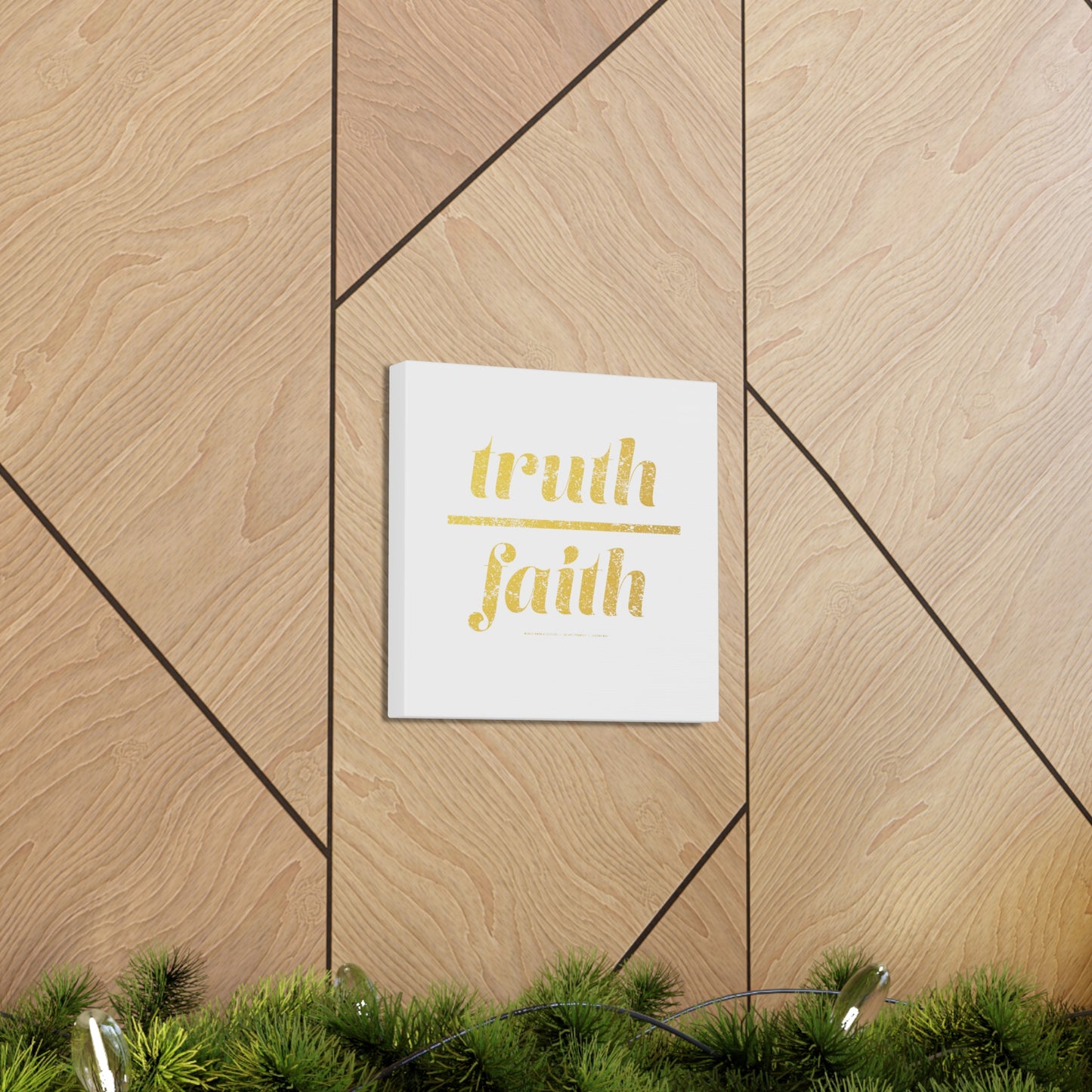 Truth Over Faith // Canvas Gallery Wraps