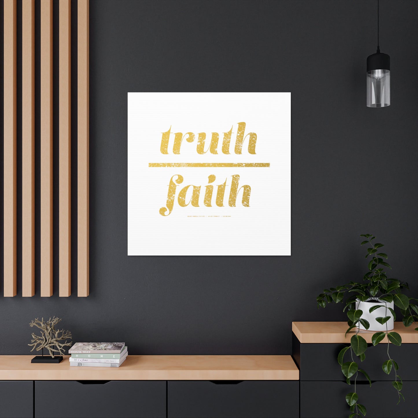Truth Over Faith // Canvas Gallery Wraps