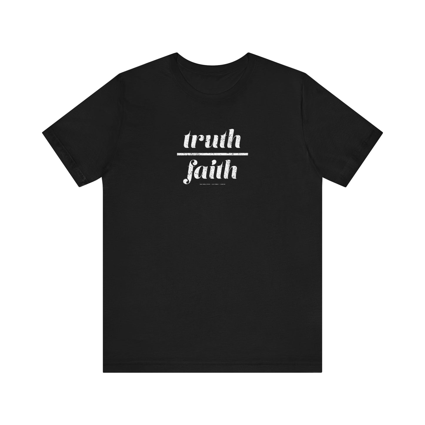 Truth Over Faith Unisex Jersey Short Sleeve Tee
