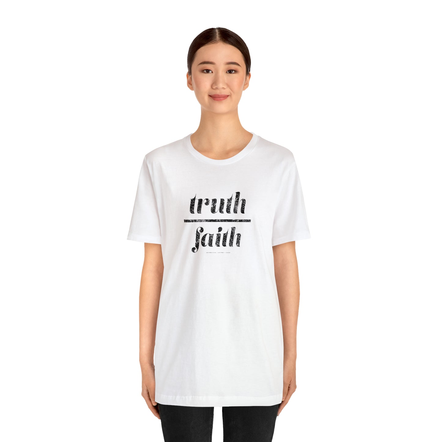 Truth Over Faith // Unisex Jersey Short Sleeve Tee