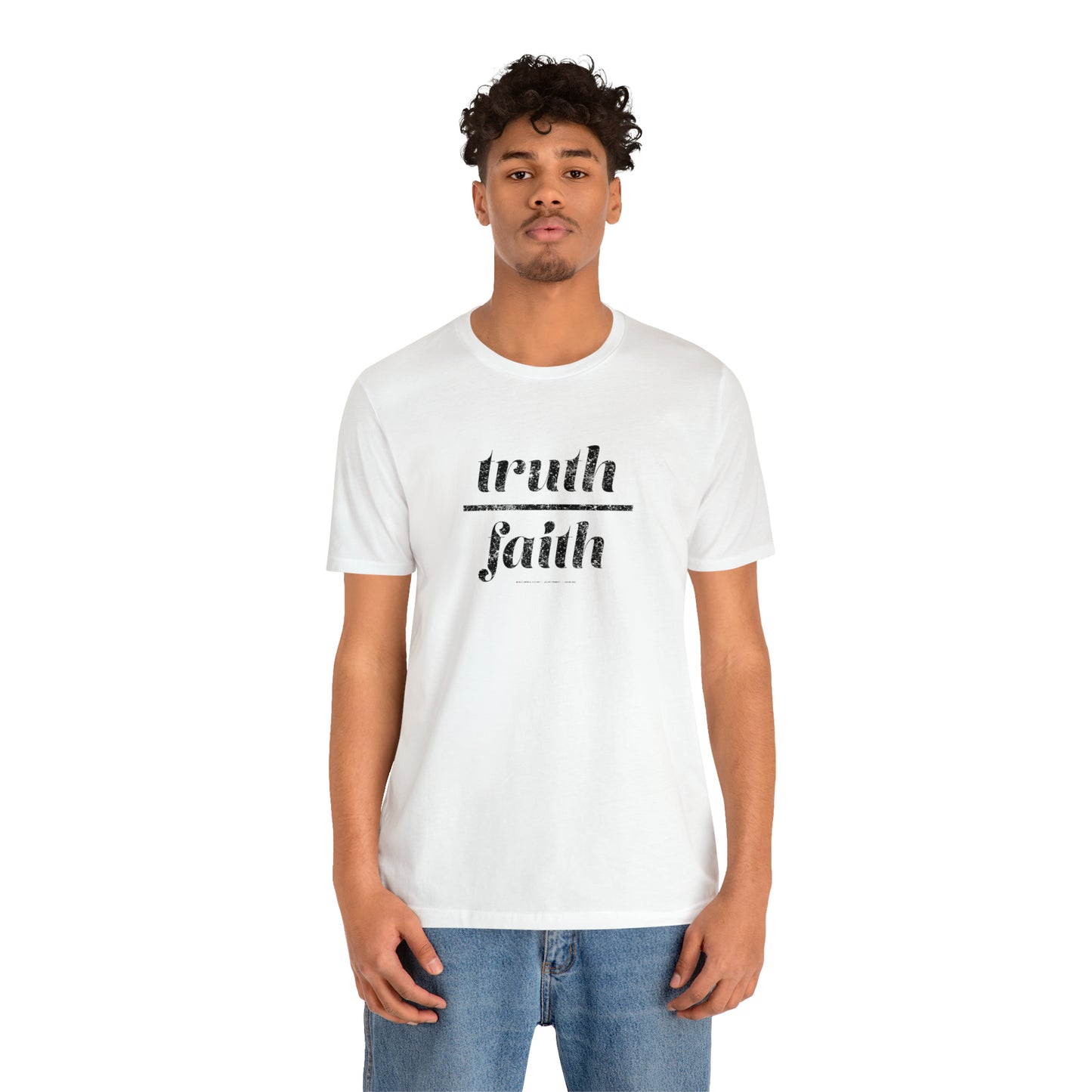Truth Over Faith // Unisex Jersey Short Sleeve Tee