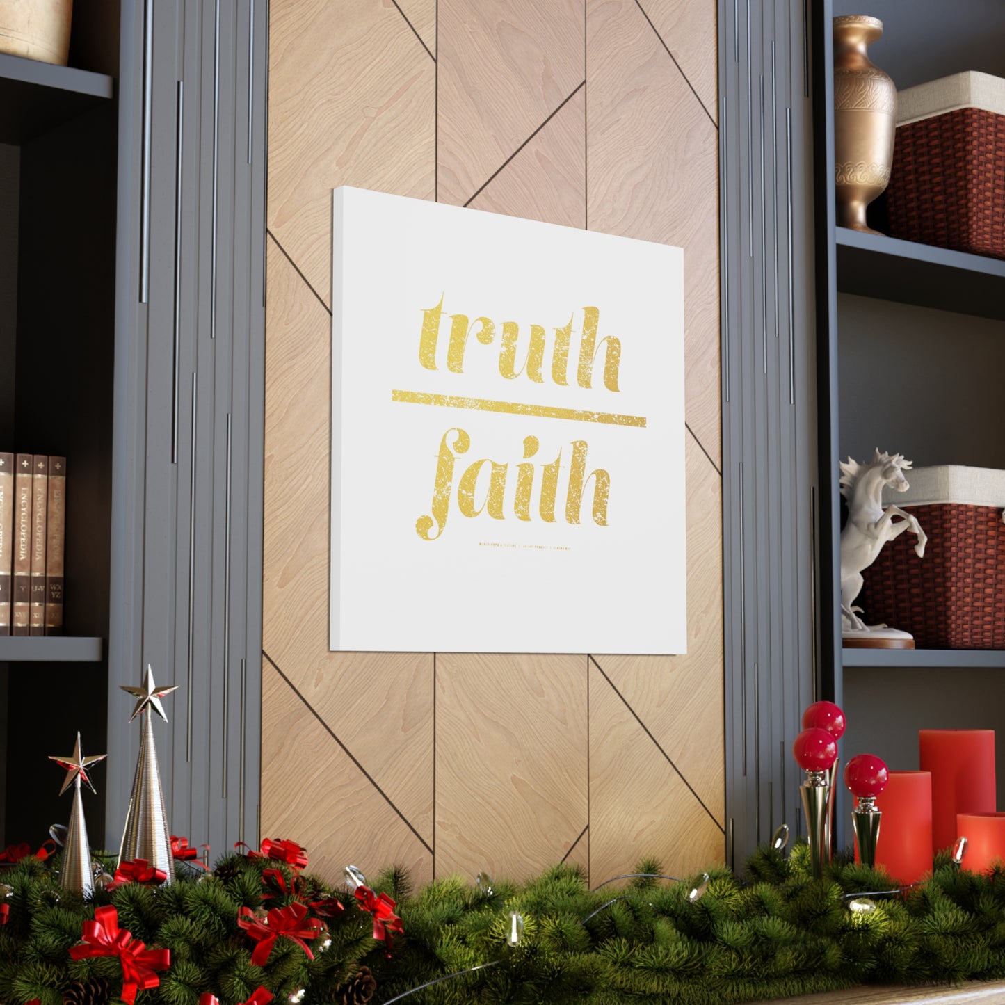 Truth Over Faith // Canvas Gallery Wraps