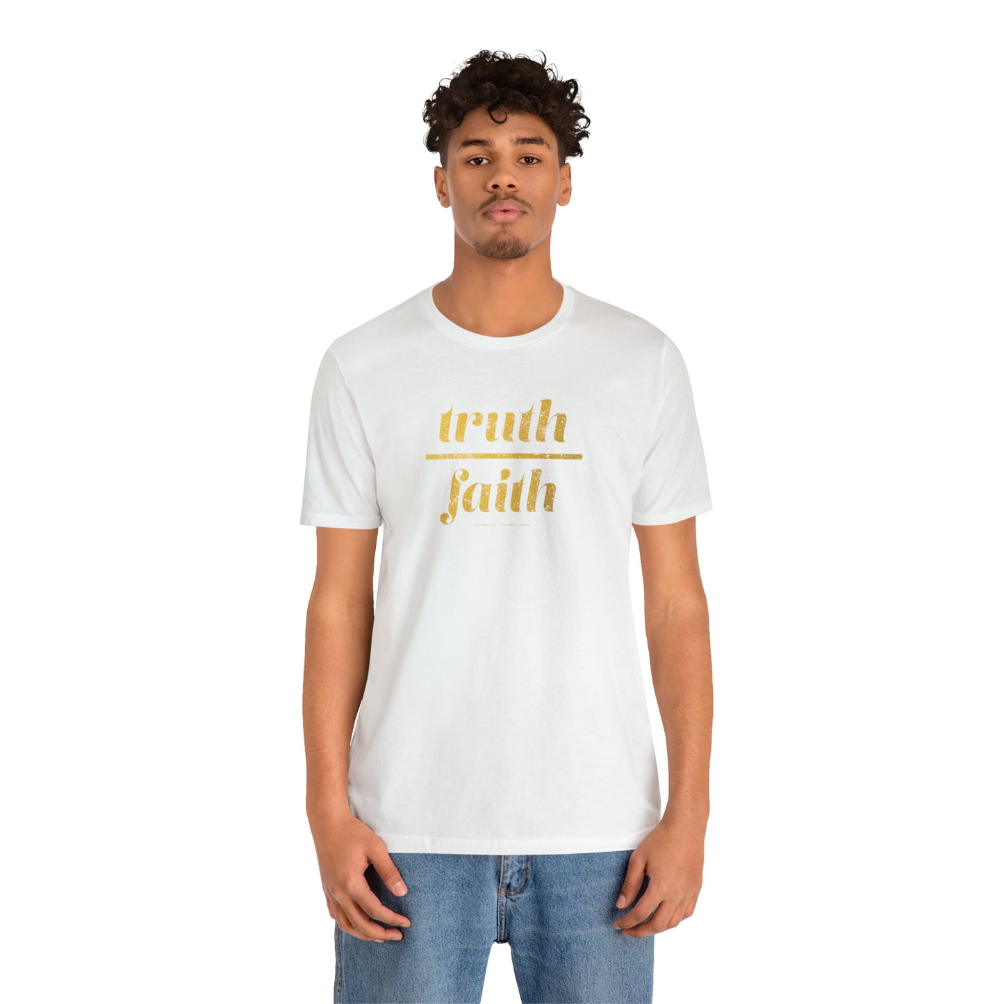 Truth Over Faith // Unisex Jersey Short Sleeve Tee
