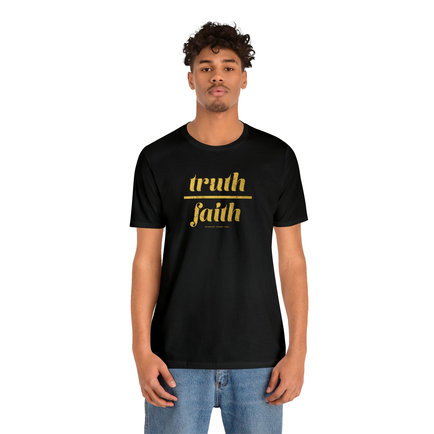 Truth Over Faith // Unisex Jersey Short Sleeve Tee