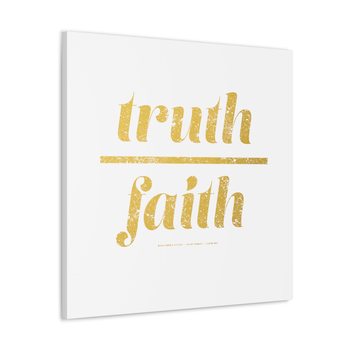 Truth Over Faith // Canvas Gallery Wraps