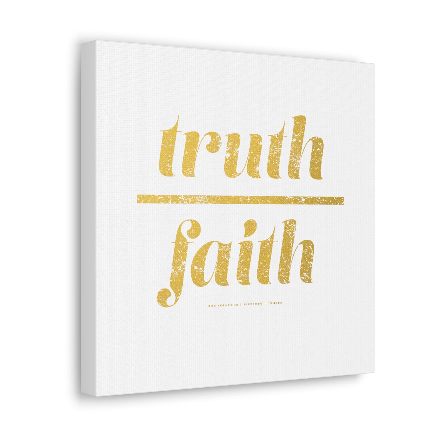 Truth Over Faith // Canvas Gallery Wraps