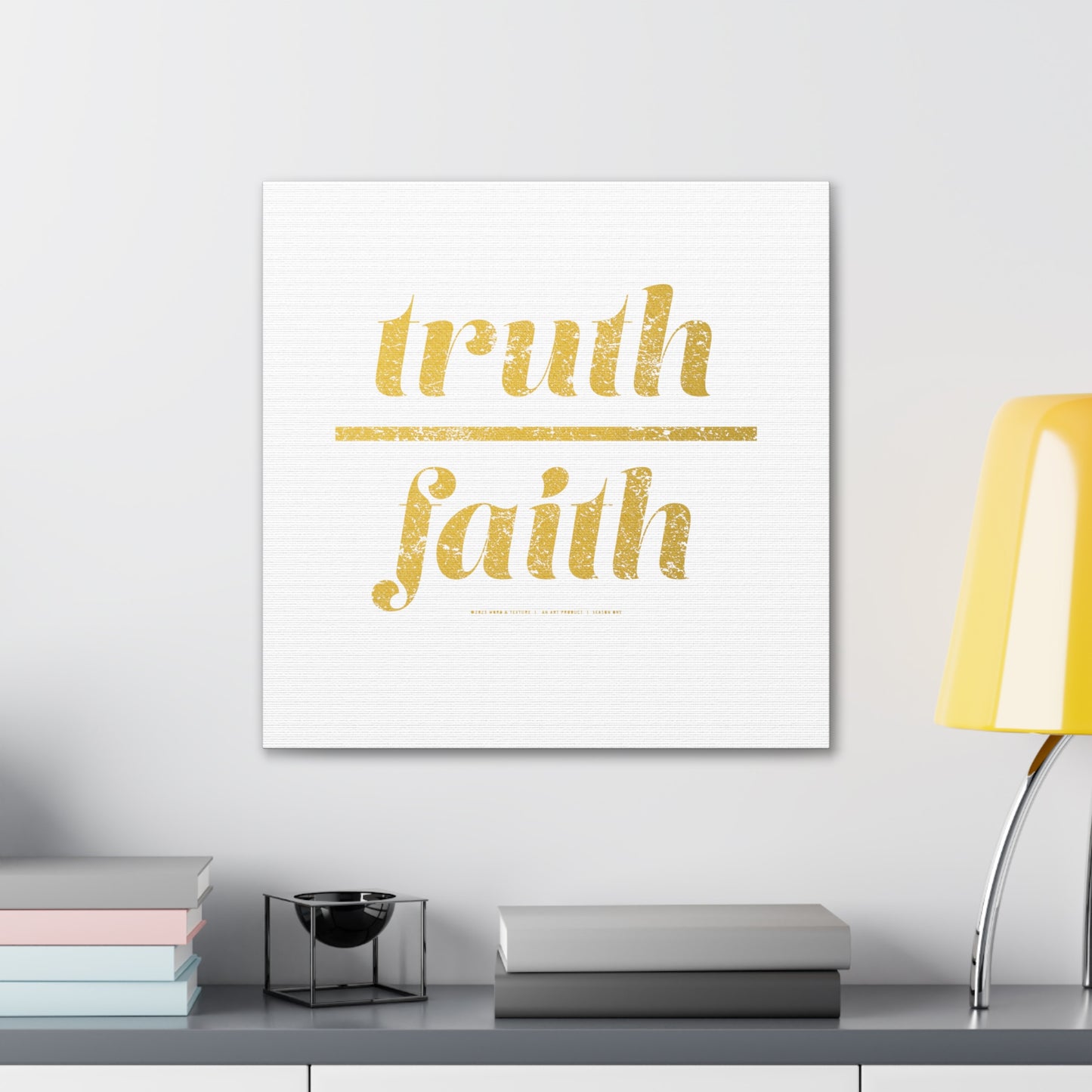 Truth Over Faith // Canvas Gallery Wraps