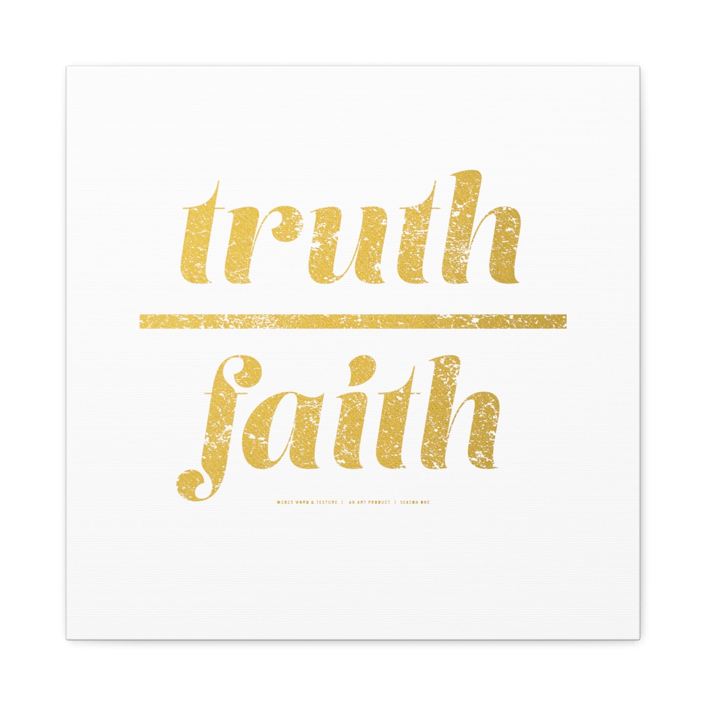 Truth Over Faith // Canvas Gallery Wraps