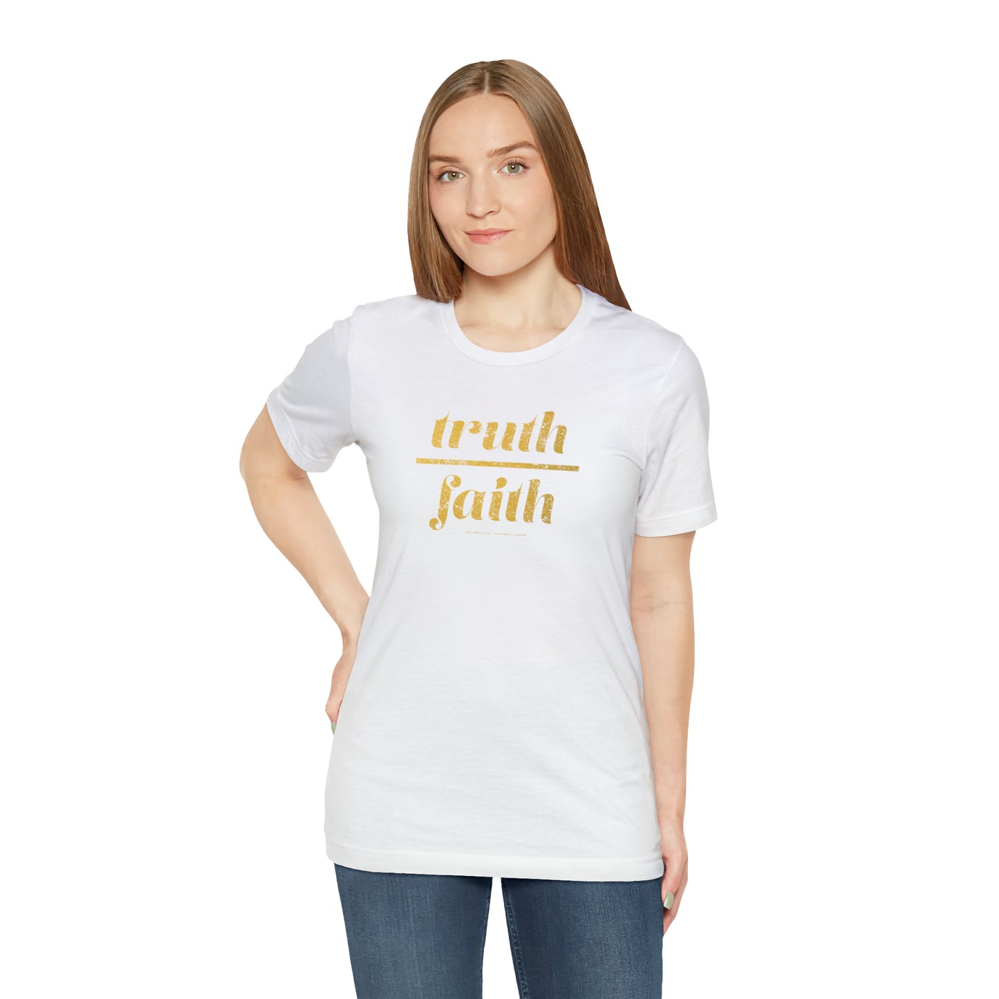 Truth Over Faith // Unisex Jersey Short Sleeve Tee