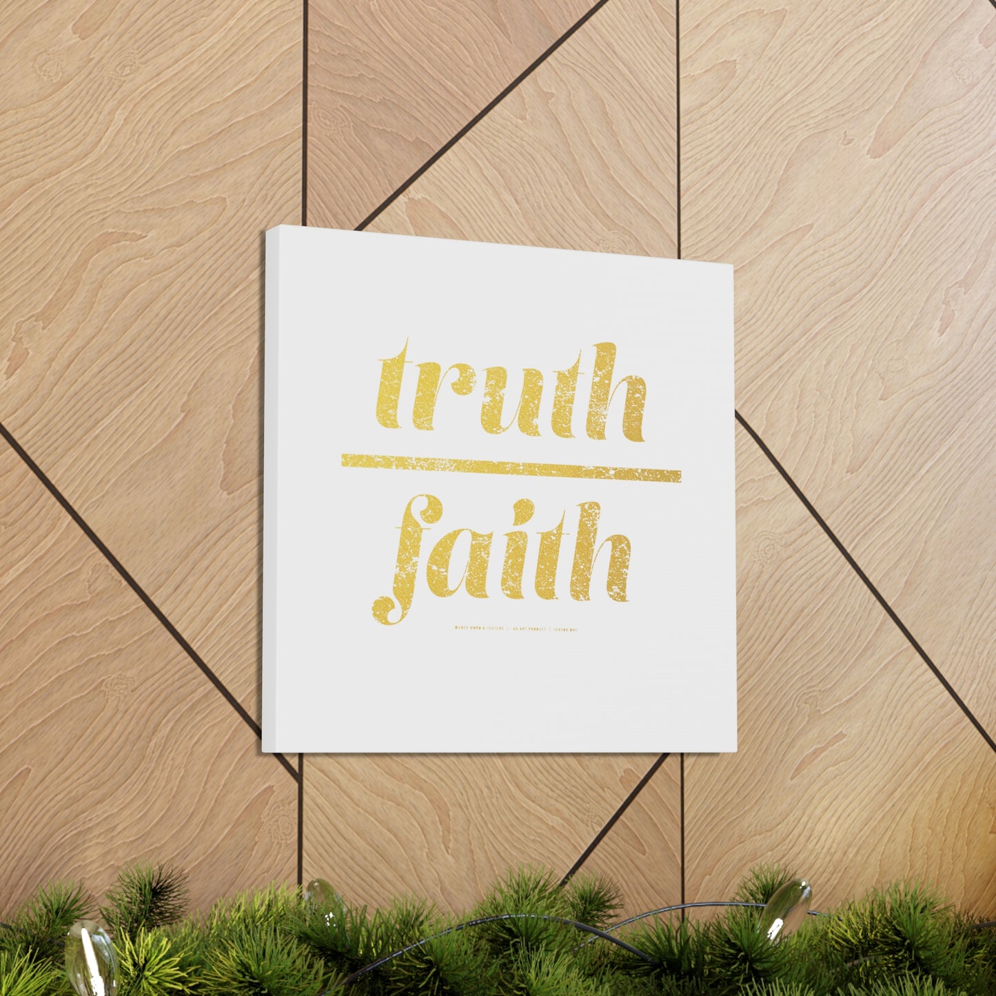 Truth Over Faith // Canvas Gallery Wraps