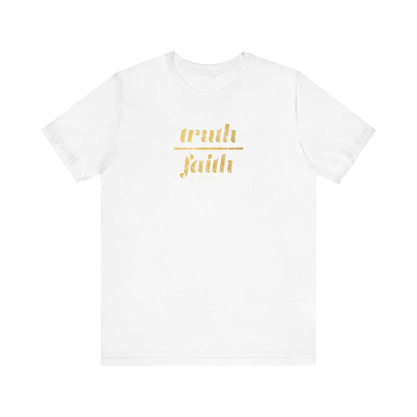 Truth Over Faith Unisex Jersey Short Sleeve Tee