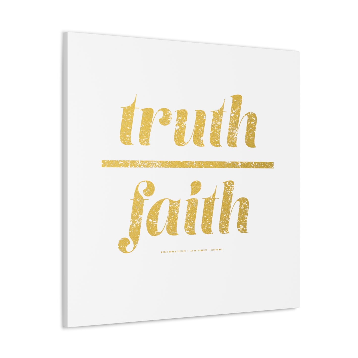 Truth Over Faith // Canvas Gallery Wraps