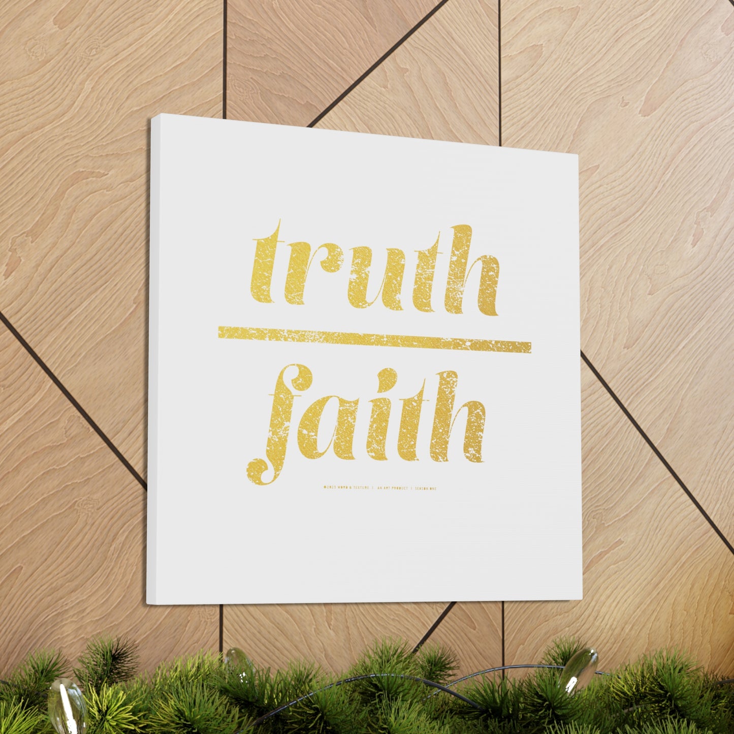 Truth Over Faith // Canvas Gallery Wraps