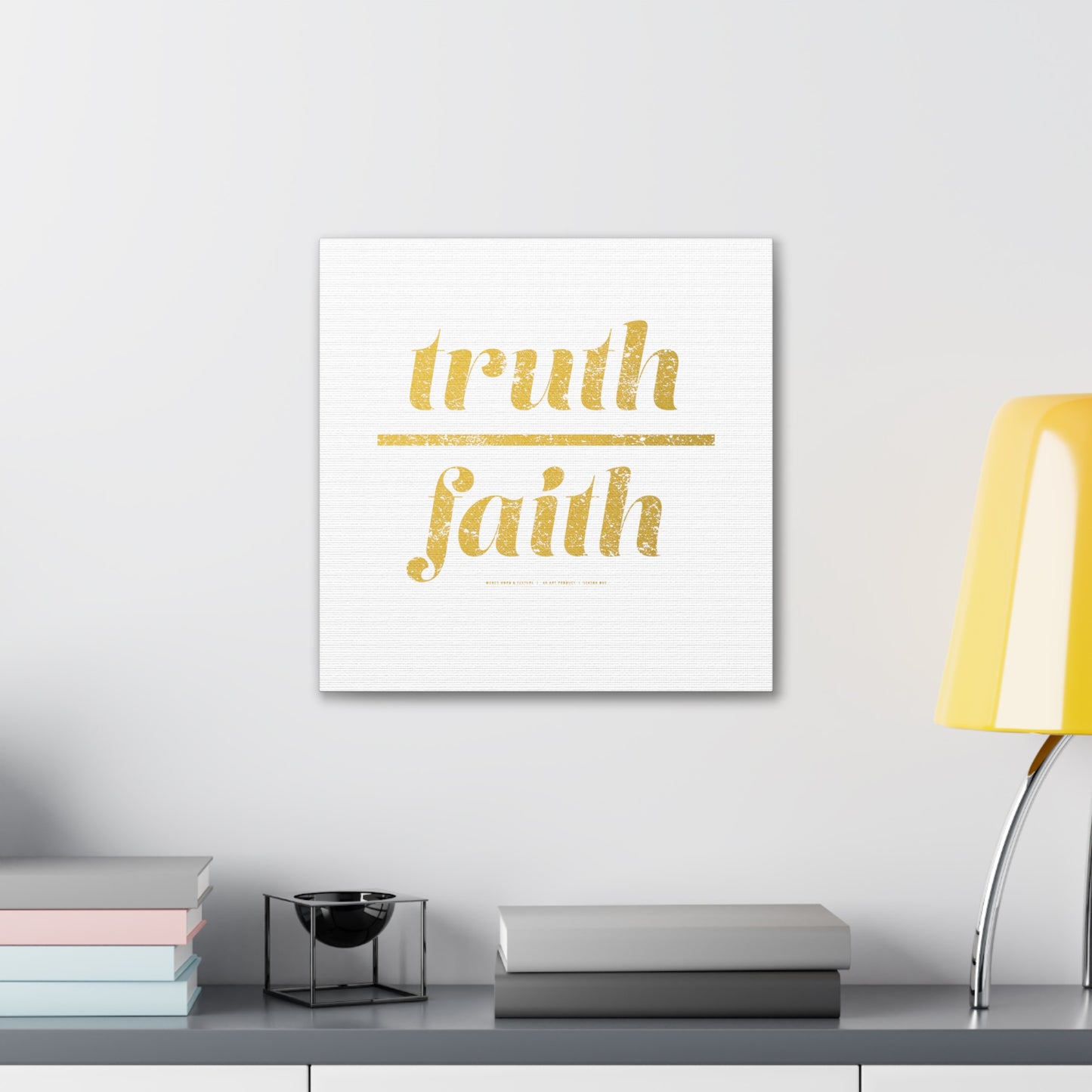 Truth Over Faith // Canvas Gallery Wraps