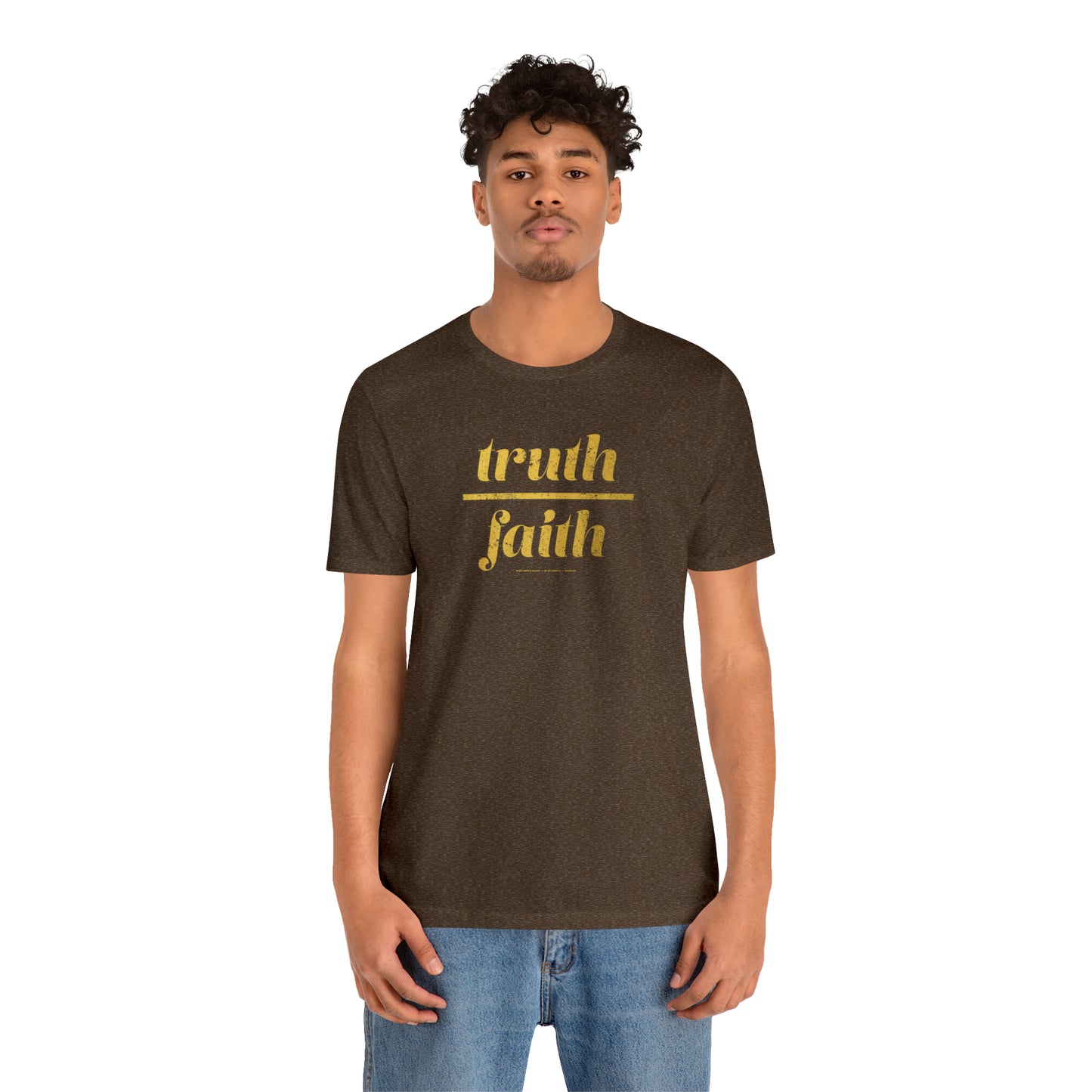 Truth Over Faith // Unisex Jersey Short Sleeve Tee