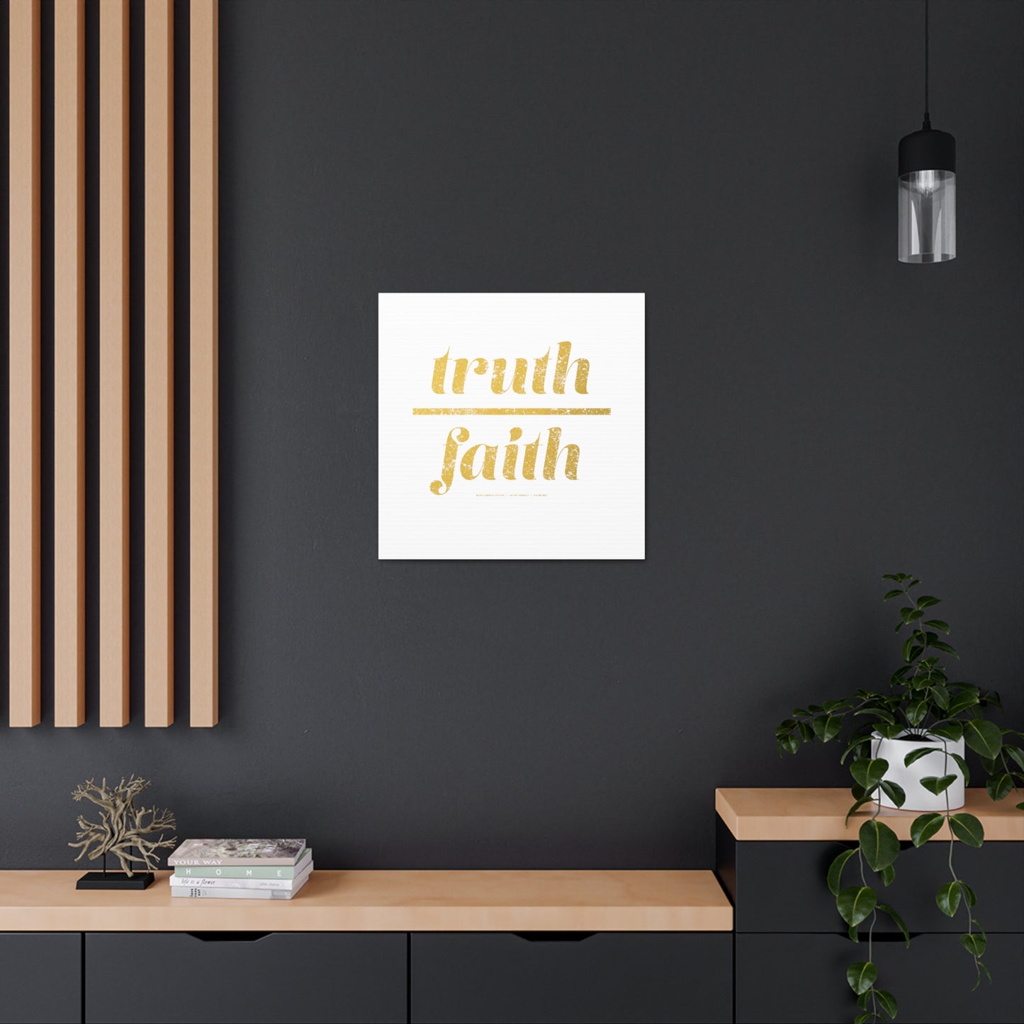 Truth Over Faith // Canvas Gallery Wraps