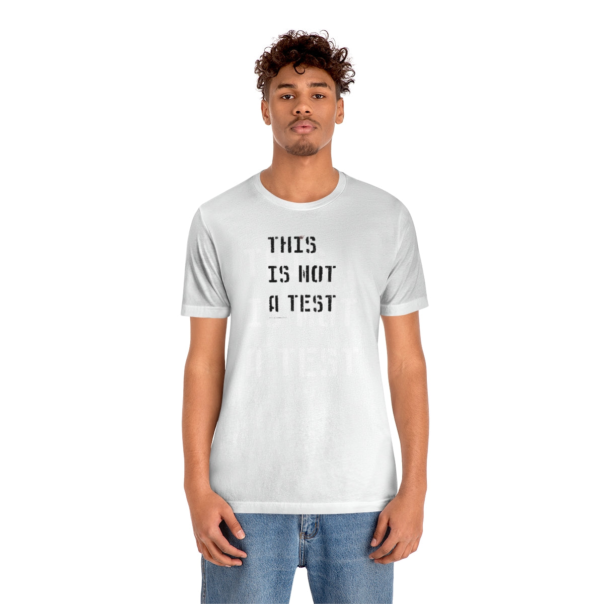 This Is Not A Test (Stencil) // Unisex Jersey Short Sleeve Tee