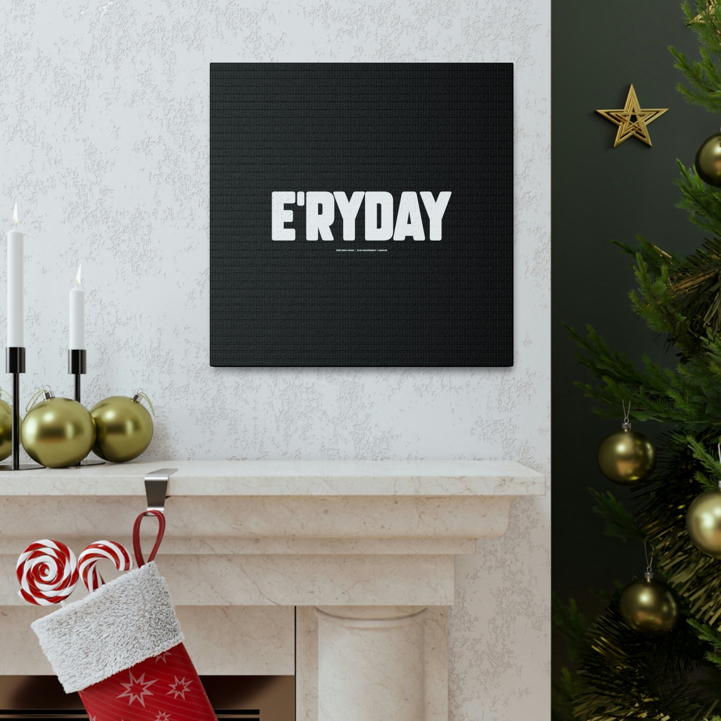 E’ryday // Canvas Gallery Wraps