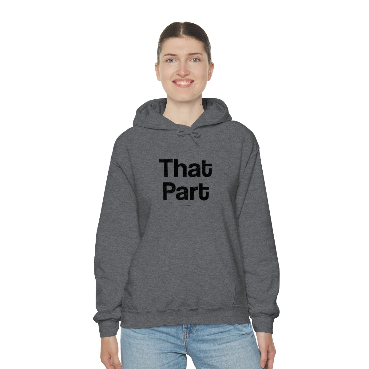 That Part // Unisex Heavy Blend™ Hooded Sweatshirt
