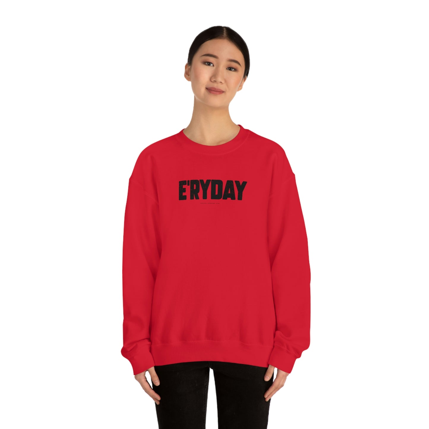 E’ryday (3.22.23) // Unisex Heavy Blend™ Crewneck Sweatshirt