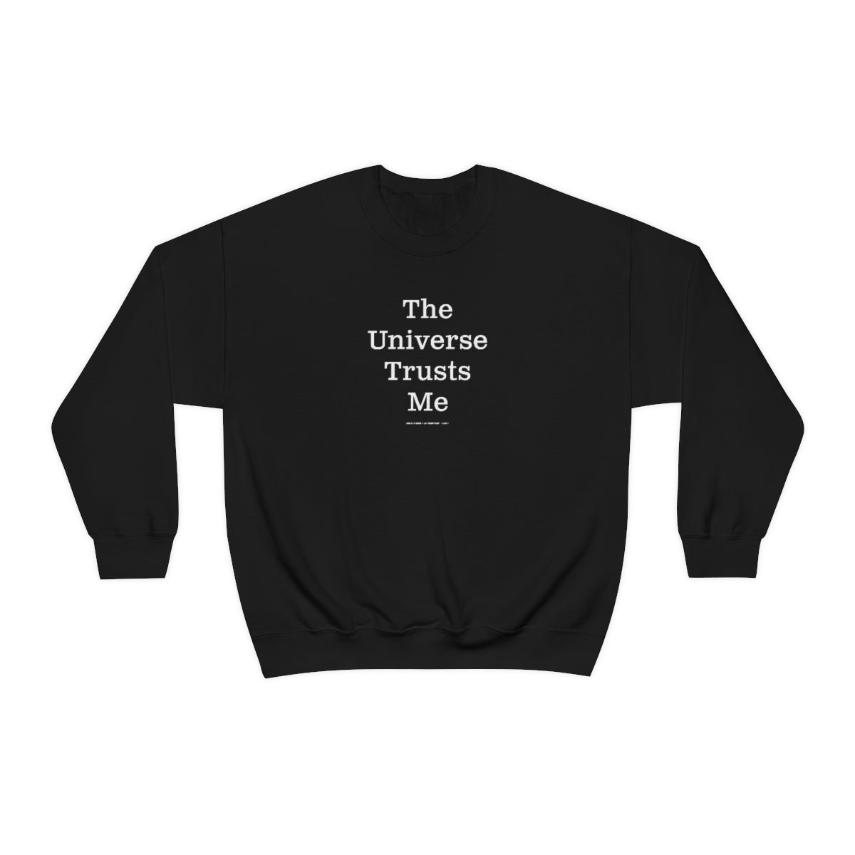 The Universe Trusts Me™ // Unisex Heavy Blend™ Crewneck Sweatshirt