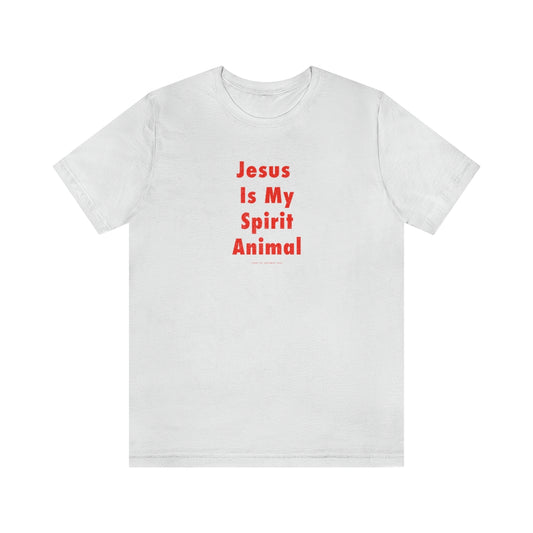 Jesus Is My Spirit Animal // Unisex Jersey Short Sleeve Tee