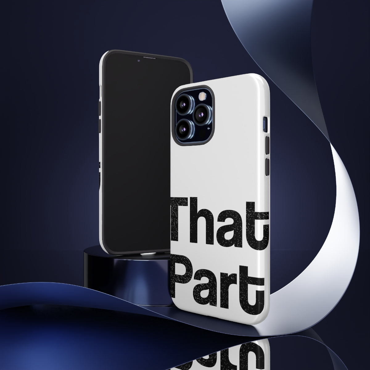 That Part //Tough Cases White
