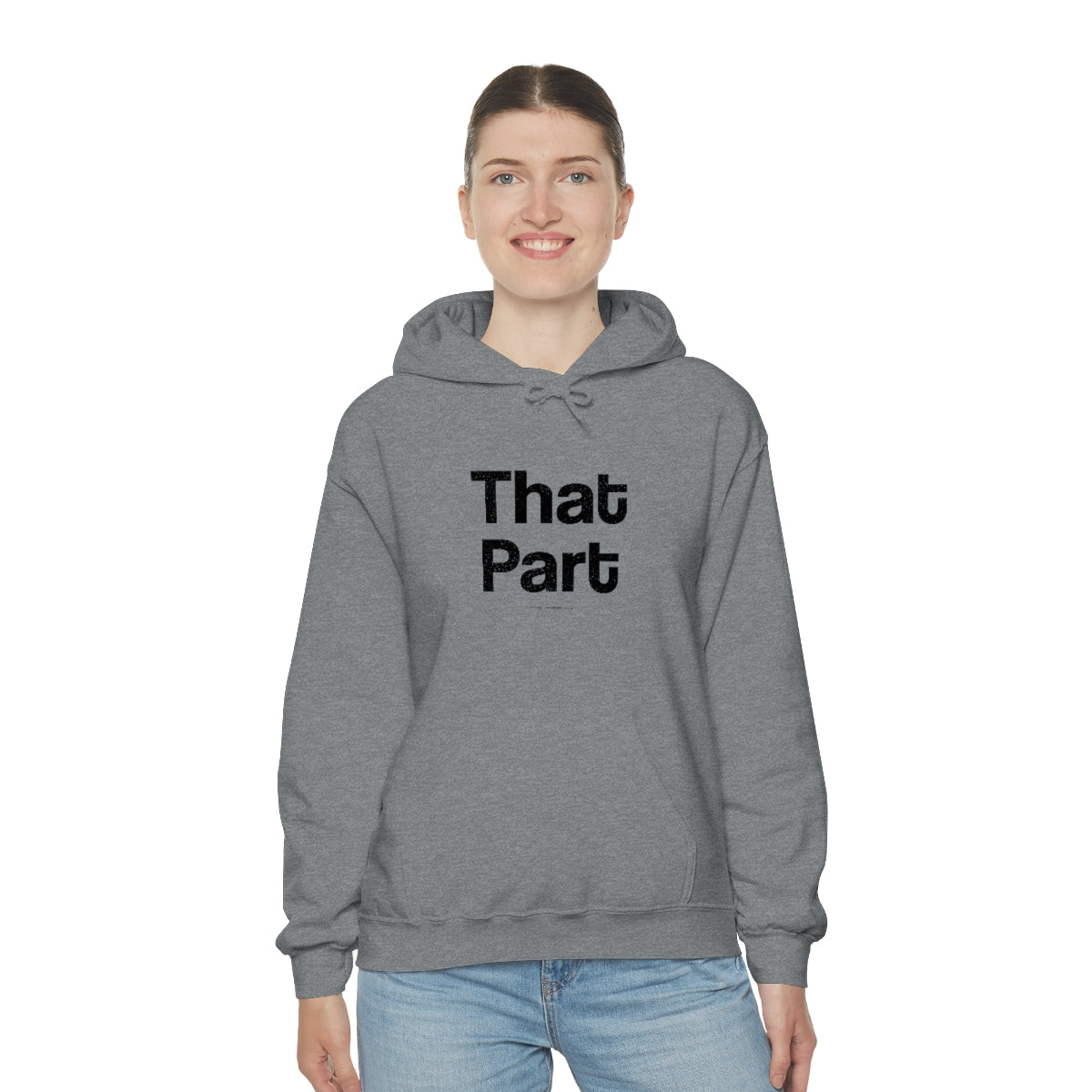 That Part // Unisex Heavy Blend™ Hooded Sweatshirt