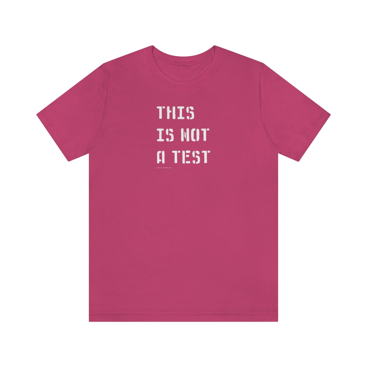 This Is Not A Test (Stencil) // Unisex Jersey Short Sleeve Tee