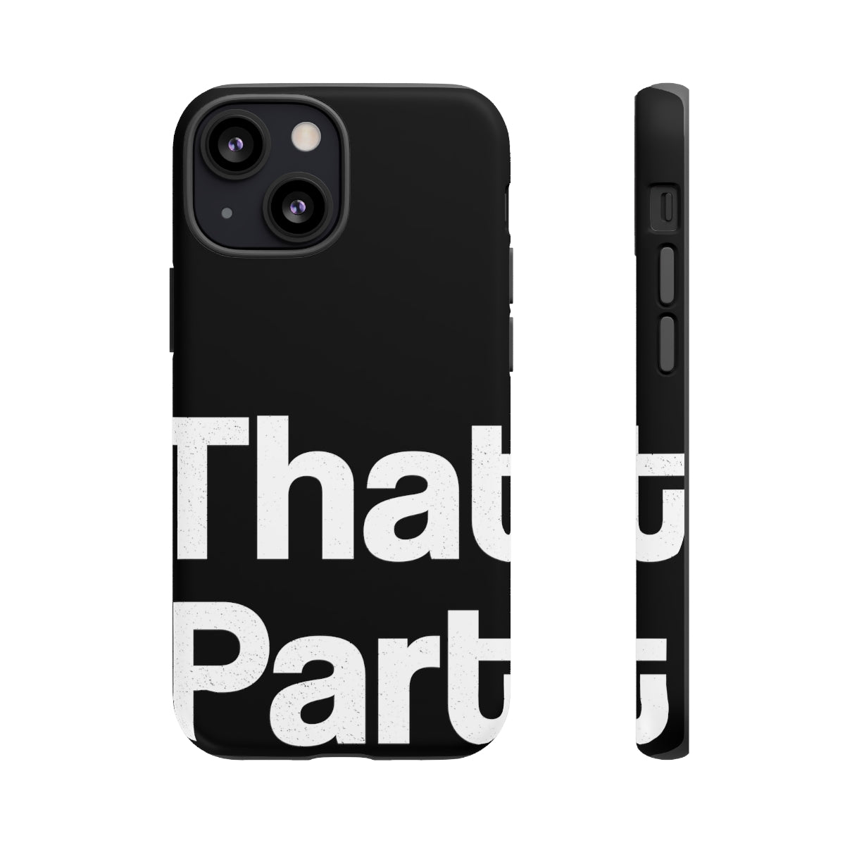 That Part //Tough Cases Black