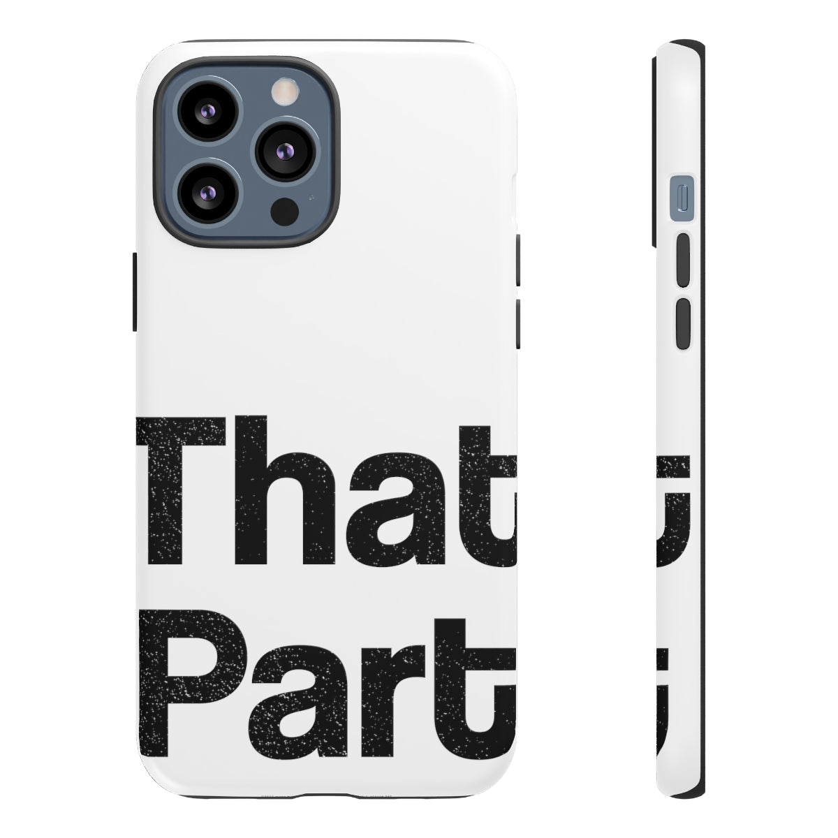 That Part //Tough Cases White