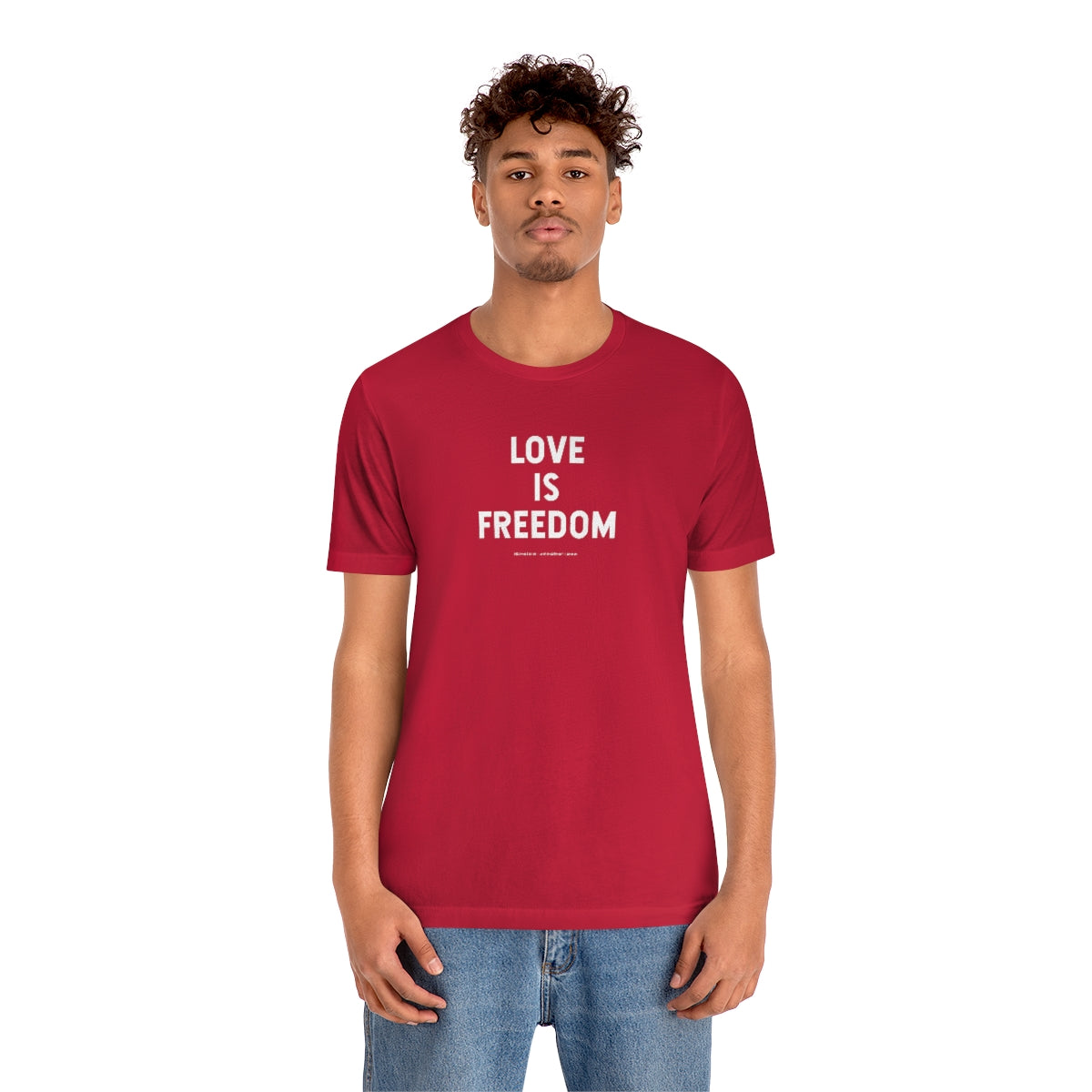 Love Is Freedom // Unisex Jersey Short Sleeve Tee
