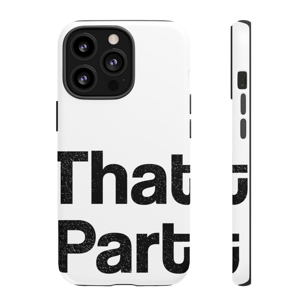 That Part //Tough Cases White