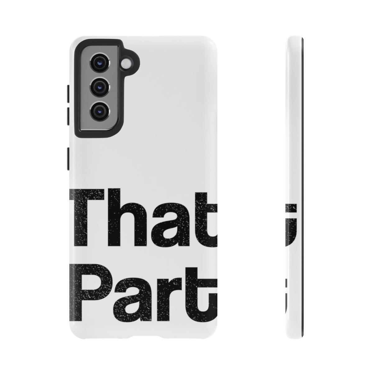 That Part //Tough Cases White