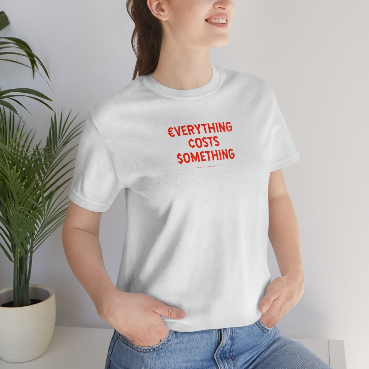 Everything Costs Something™ // Unisex Jersey Short Sleeve Tee