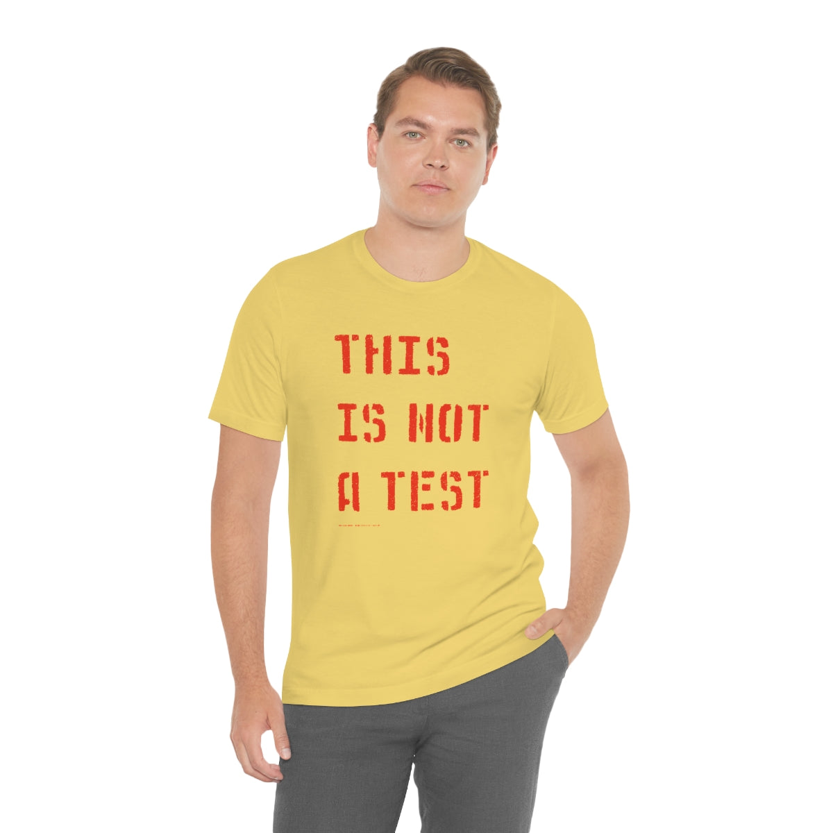 This Is Not A Test (Stencil) // Unisex Jersey Short Sleeve Tee
