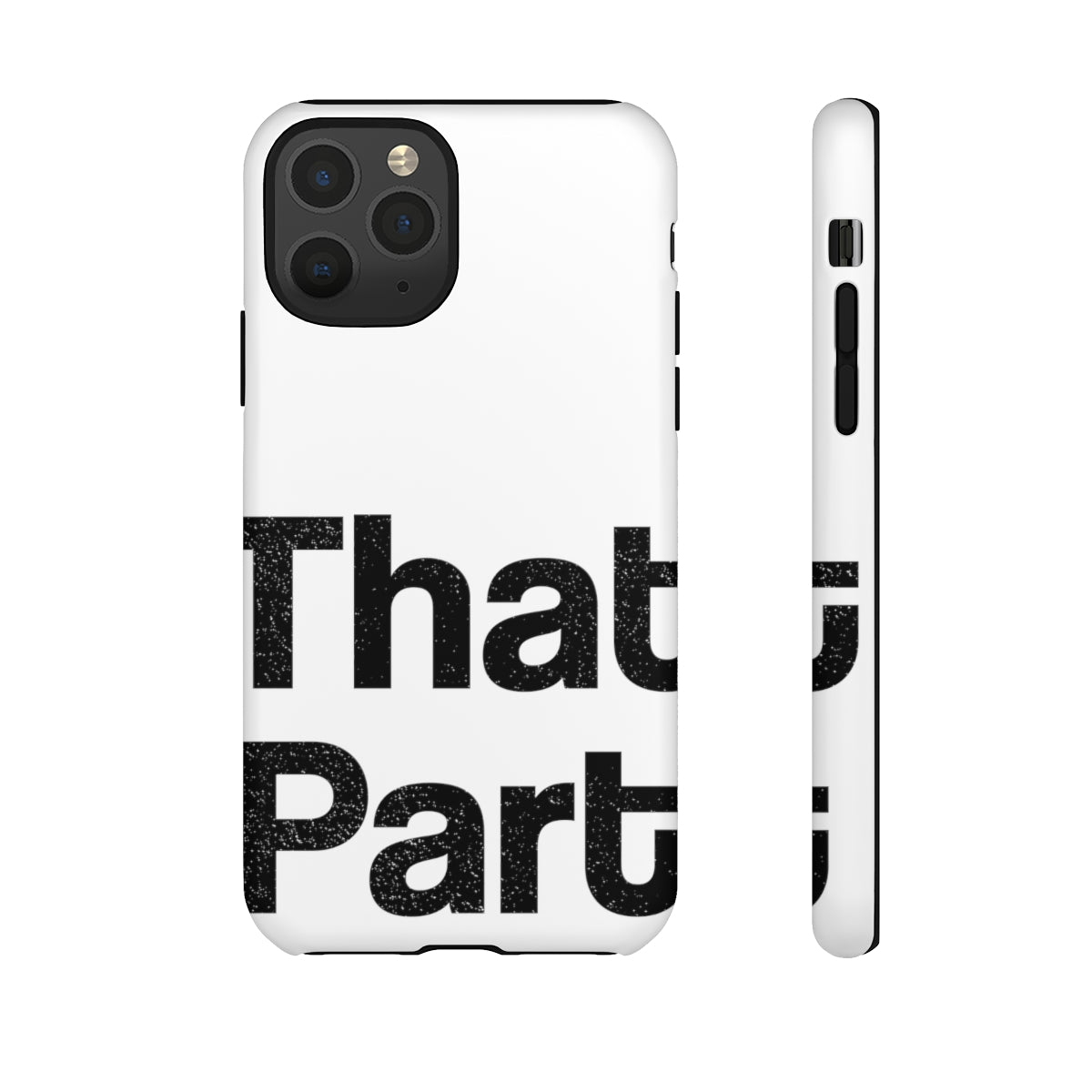 That Part //Tough Cases White