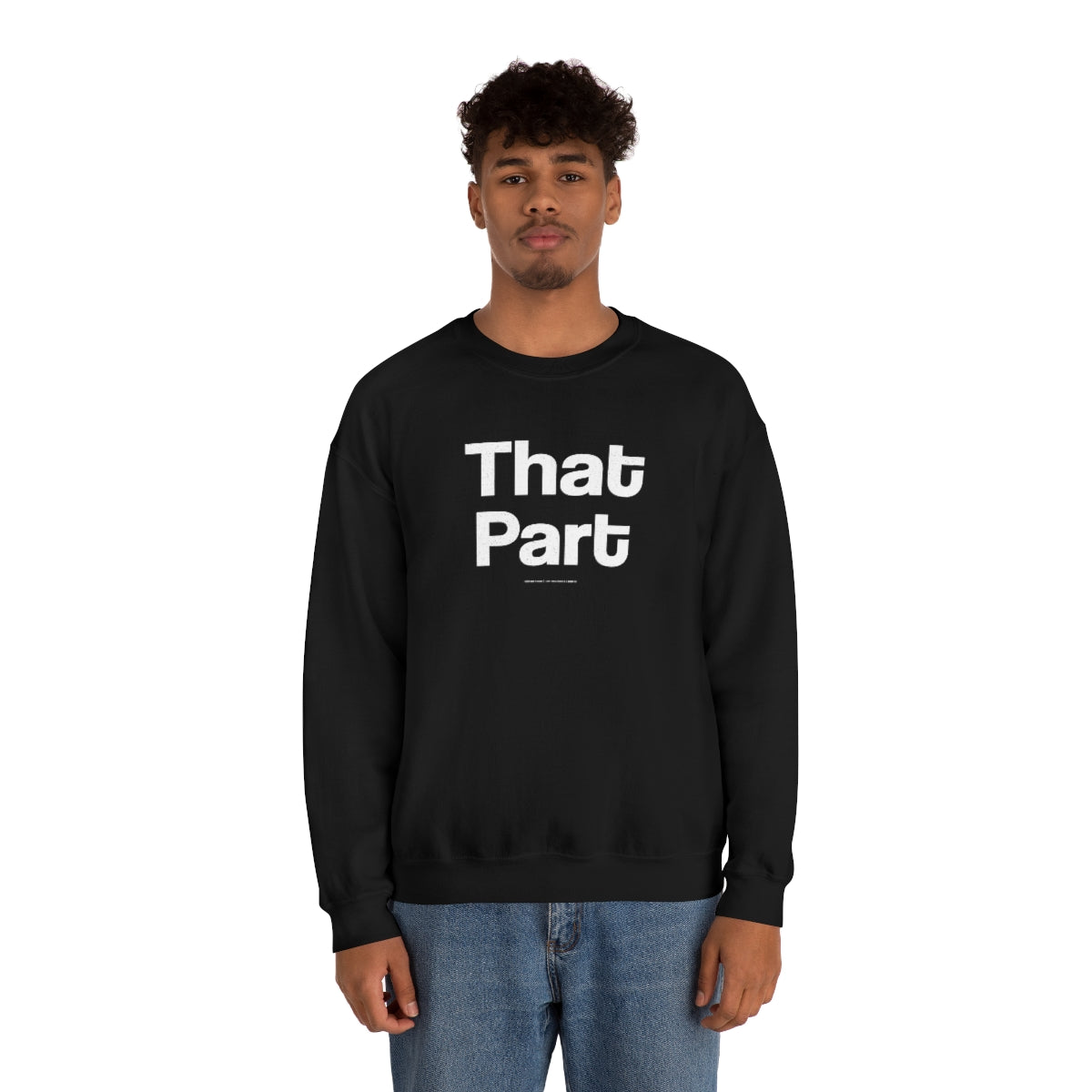 That Part //Unisex Heavy Blend™ Crewneck Sweatshirt