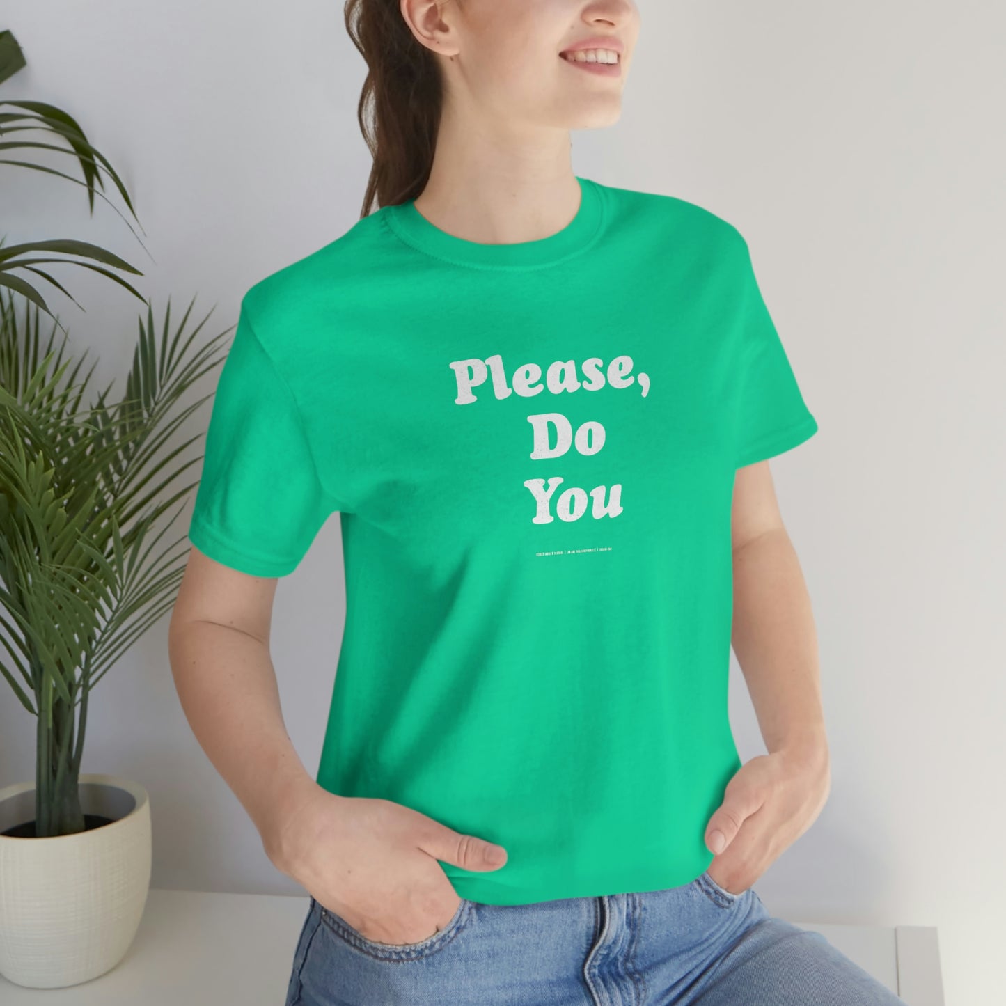 Please Do You //Unisex Jersey Short Sleeve Tee