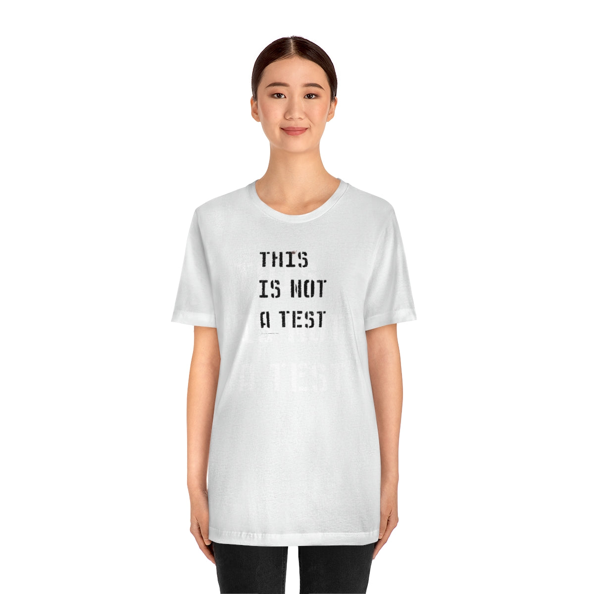 This Is Not A Test (Stencil) // Unisex Jersey Short Sleeve Tee