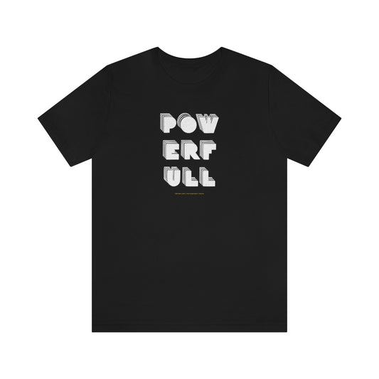 Powerfull // Unisex Jersey Short Sleeve Tee