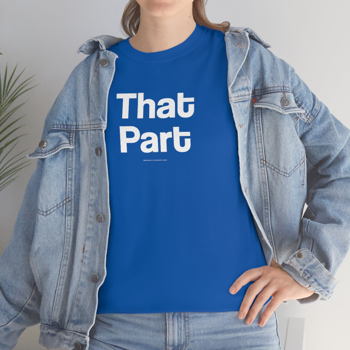 That Part // Unisex Heavy Cotton Tee