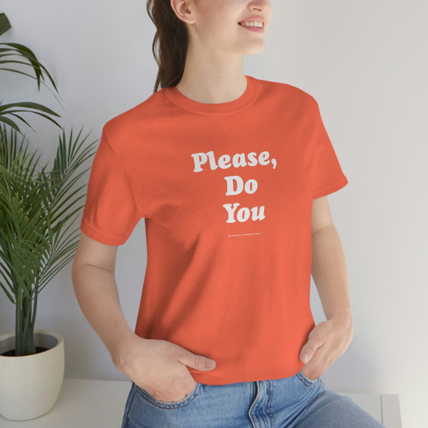 Please Do You //Unisex Jersey Short Sleeve Tee